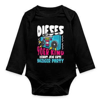 Dieses 90er Kind kennt jede gute 90ziger Party - Baby Bio-Langarm-Body - Schwarz - Vorne