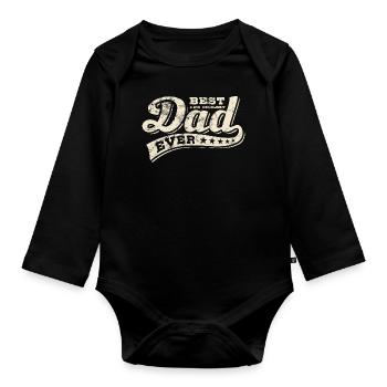 Best Dad Ever - Best Dad - Father's Day - Organic Longsleeve Baby Bodysuit - black - Front