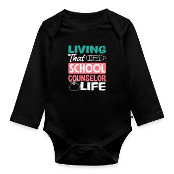 Live the school counselor's life - Organic Longsleeve Baby Bodysuit - black - Front