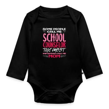 School Counselor Important Mom - Organic Longsleeve Baby Bodysuit - black - Front
