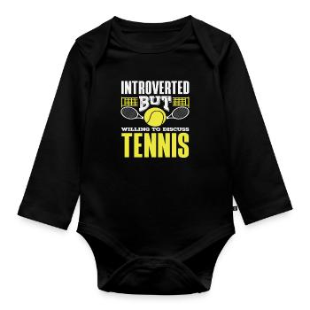 Introverted but willing to talk about tennis - Organic Longsleeve Baby Bodysuit - black - Front