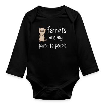 Ferrets are my favorite people - Baby Bio-Langarm-Body - Schwarz - Vorne