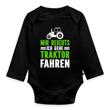Mir Reichts Ich Gehe Traktor Fahren - Baby Bio-Langarm-Body - Schwarz - Vorne