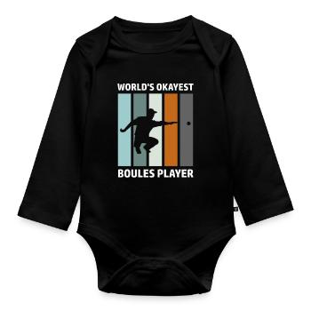 World's Okayest Boules Player Boule Boccia - Organic Longsleeve Baby Bodysuit - black - Front