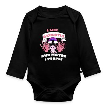 I like axolotl and maybe 3 people axolotl - Organic Longsleeve Baby Bodysuit - black - Front