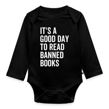 It's a Good Day To Read Banned Books - Organic Longsleeve Baby Bodysuit - black - Front