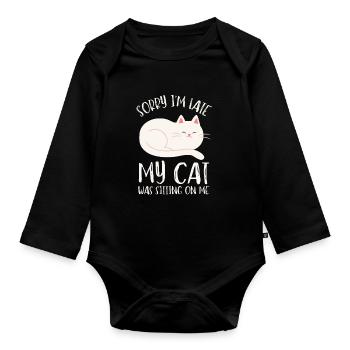 Sorry I'm Late My Cat Was Sitting On Me - Organic Longsleeve Baby Bodysuit - black - Front