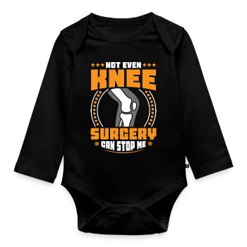 Not even Knee surgery can stop me - Baby Bio-Langarm-Body - Schwarz - Vorne