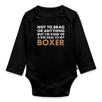 I'm A Big Deal To My Boxer - Baby Bio-Langarm-Body - Schwarz - Vorne