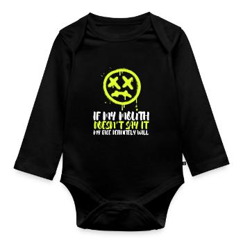 If my mouth doesn't say it, my face definitely will: - Organic Longsleeve Baby Bodysuit - black - Front