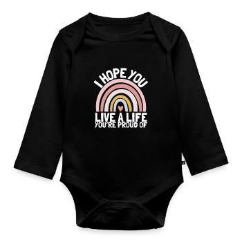 Inspirational - I hope you live a life you're - Organic Longsleeve Baby Bodysuit - black - Front