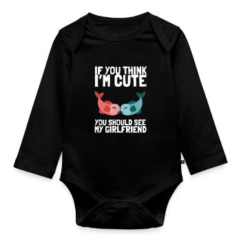 If you think I'm cute, you should see my girlfriend - Organic Longsleeve Baby Bodysuit - black - Front