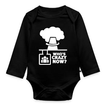 Who's Crazy Now Nuclear Technology Radiation - Baby Bio-Langarm-Body - Schwarz - Vorne