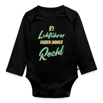 §1 Lokführer haben immer Recht - Baby Bio-Langarm-Body - Schwarz - Vorne