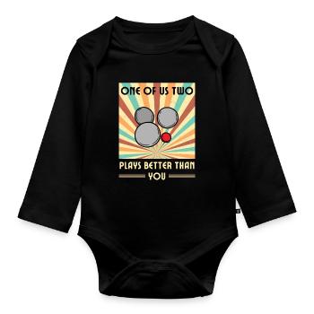 Einer Von Uns Beiden Spielt Besser Boule Als Du - Baby Bio-Langarm-Body - Schwarz - Vorne