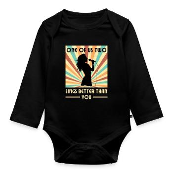 Einer Von Uns Beiden Singt Besser Als Du - Baby Bio-Langarm-Body - Schwarz - Vorne