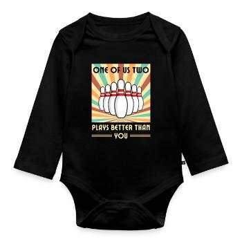 Einer Von Uns Beiden Spielt Besser Als Du Bowling - Baby Bio-Langarm-Body - Schwarz - Vorne