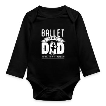 Ballet Dancer Dad The Idol The Dance Enthusiast - Organic Longsleeve Baby Bodysuit - black - Front