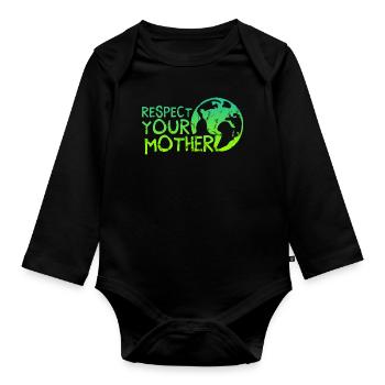 Respect your mother, save earth, Naturschutz, Erde - Baby Bio-Langarm-Body - Schwarz - Vorne