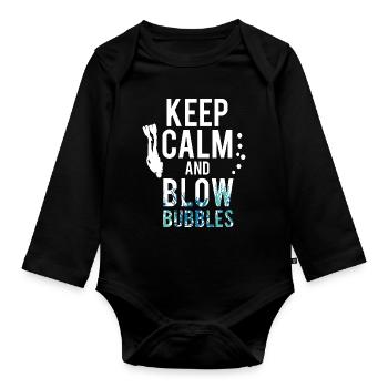 Keep Calm And Blow Bubbles Taucher Tauchen - Baby Bio-Langarm-Body - Schwarz - Vorne