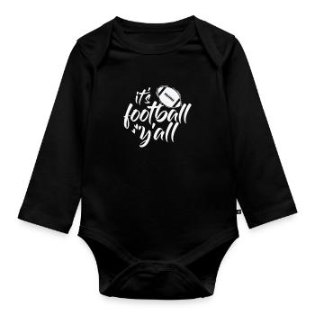 It's Football Y'all America Sport Touchdown - Organic Longsleeve Baby Bodysuit - black - Front