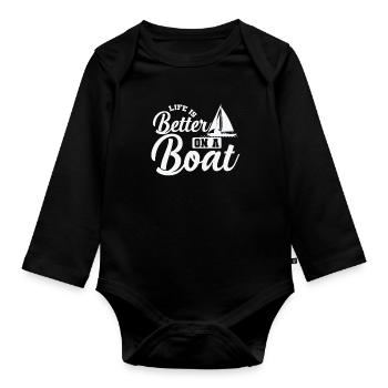 Life is better on a Boat Sailing Boat Sport - Organic Longsleeve Baby Bodysuit - black - Front