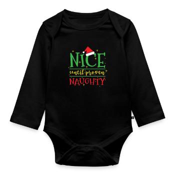 Nice until proven Naughty Christmas - Organic Longsleeve Baby Bodysuit - black - Front