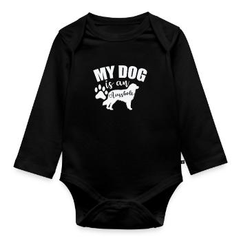 My Dog is an Ausshole Australian Shepherd - Baby Bio-Langarm-Body - Schwarz - Vorne