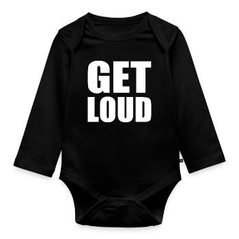 Get loud - Organic Longsleeve Baby Bodysuit - black - Front