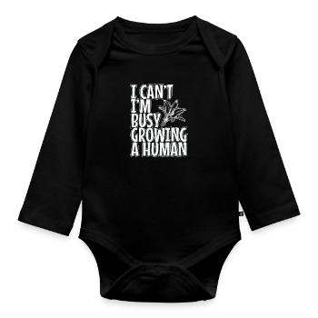 I can't, I'm Busy Growing a Human Mami Mother's Day - Organic Longsleeve Baby Bodysuit - black - Front