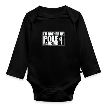 I'd rather be Pole Dancing Stange - Organic Longsleeve Baby Bodysuit - black - Front