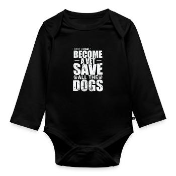 Life Goal become a Vet Save all the Dogs Veterinarian - Organic Longsleeve Baby Bodysuit - black - Front