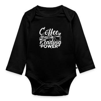 Coffee gives me Reading Power Caffeine - Organic Longsleeve Baby Bodysuit - black - Front