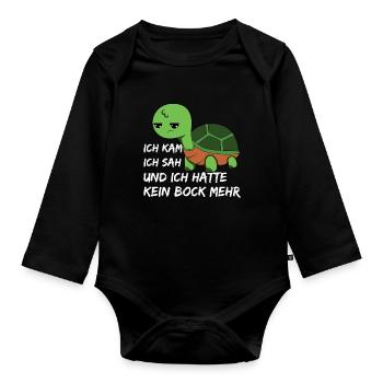 Ich kam, sah und hatte direkt kein Bock mehr - Baby Bio-Langarm-Body - Schwarz - Vorne