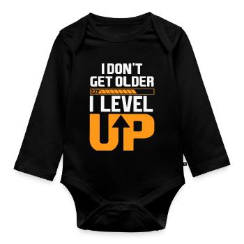 I Don t Get Older I Level Up - Organic Longsleeve Baby Bodysuit - black - Front