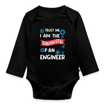 Trust me I'm the Daughter of an Engineer - Baby Bio-Langarm-Body - Schwarz - Vorne