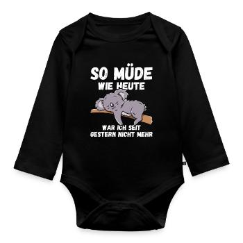 So müde wie heute war ich gestern nicht Koalas Fun - Baby Bio-Langarm-Body - Schwarz - Vorne