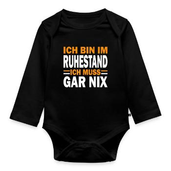 I'm retired I don't have to do anything - Organic Longsleeve Baby Bodysuit - black - Front