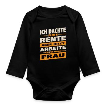 Dachte bin im Ruhestand jetzt arbeite ich für - Baby Bio-Langarm-Body - Schwarz - Vorne