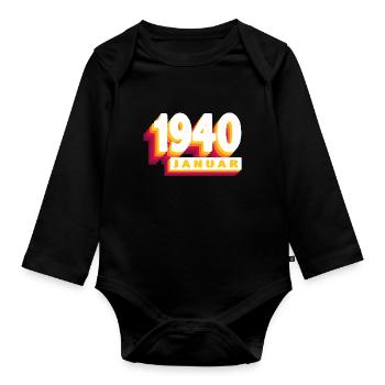 January 1940 0 84 years Man Woman Birthday - Organic Longsleeve Baby Bodysuit - black - Front