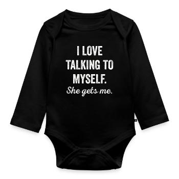 Ich rede mit mir selbst Sie bekommt mich lustige Frauen - Baby Bio-Langarm-Body - Schwarz - Vorne