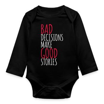 bad decisions great stories - Organic Longsleeve Baby Bodysuit - black - Front