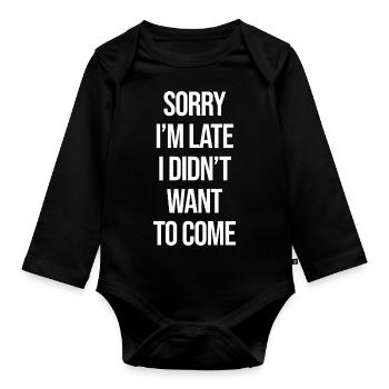 Lustiger Spruch Witzig Humor Geschenkidee - Baby Bio-Langarm-Body - Schwarz - Vorne