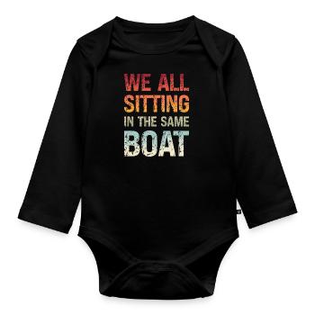 Denglisch Wir Sitzen Alle Im Selben Boot Spruch - Baby Bio-Langarm-Body - Schwarz - Vorne