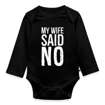 my wife said no - Baby Bio-Langarm-Body - Schwarz - Vorne