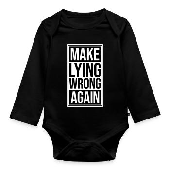 Make Lying Wrong Again Political Statement Logo - Organic Longsleeve Baby Bodysuit - black - Front