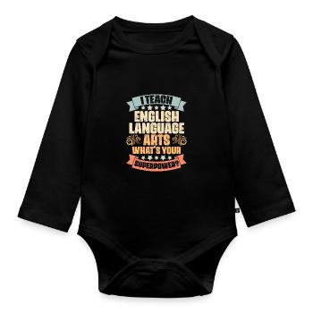 Funny English Language Arts Teaching Superpower - Organic Longsleeve Baby Bodysuit - black - Front