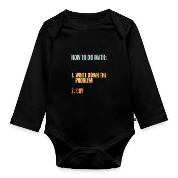 How To Do Math Vintage Mathematics Humor Problem - Organic Longsleeve Baby Bodysuit - black - Front