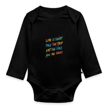 Life Is Short Eat That Cake - Organic Longsleeve Baby Bodysuit - black - Front
