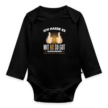 60 Geburtstag Ich Hasse Es Mit 60 So Gut Auszusehe - Baby Bio-Langarm-Body - Schwarz - Vorne